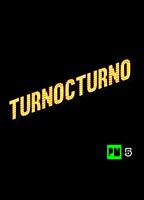 Turnocturno 2013 - present movie nude scenes