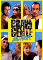 Brava Gente 2000 - 2003 movie nude scenes