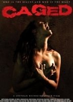 Caged (II) 2011 movie nude scenes