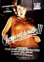 Change pas de main (1975) Nude Scenes
