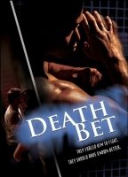 Death Bet 2008 movie nude scenes