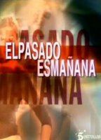 El Pasado es mañana (2005) Nude Scenes