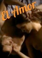El amor (2005) Nude Scenes
