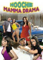 Hoochie Mamma Drama 2008 movie nude scenes