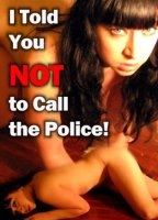I Told You Not to Call the Police movie nude scenes