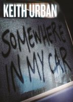 Keith Urban - Somewhere In My Car (2014) Nude Scenes