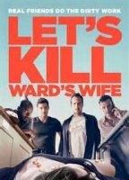 Let's Kill Ward's Wife movie nude scenes