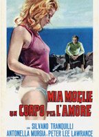 Mia moglie, un corpo per l'amore 1972 movie nude scenes