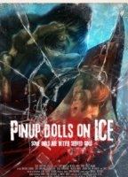 Pinup Dolls on Ice 2013 movie nude scenes