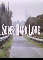 Super Hard Love movie nude scenes