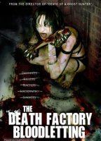 The Death Factory Bloodletting movie nude scenes