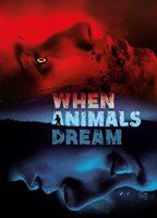 When Animals Dream 2014 movie nude scenes