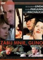 Zabij mnie, glino 1988 movie nude scenes