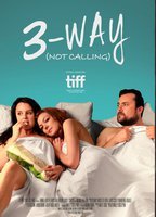 3-Way (Not Calling) (2016) Nude Scenes