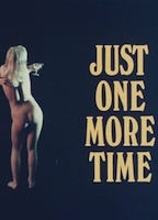 Just One More Time 1974 movie nude scenes