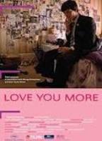 Love You More 2008 movie nude scenes