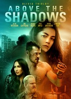 Above the Shadows 2019 movie nude scenes