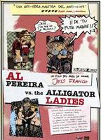 Al Pereira vs. the Alligator Ladies 2012 movie nude scenes