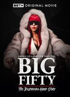 American Gangster Presents: Big 50 - The Delrhonda Hood Story 2021 movie nude scenes