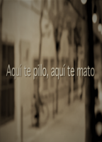 Aqui Te Pillo, Aqui Te Mato (2012) Nude Scenes