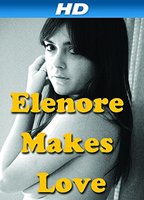 Elenore Makes Love (2014) Nude Scenes