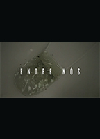 Entre Nós (II) 2015 movie nude scenes