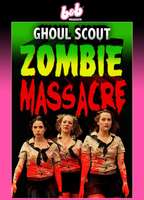 Ghoul Scout Zombie Massacre 2018 movie nude scenes