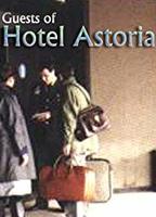 Guests of Hotel Astoria 1989 movie nude scenes