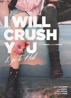 I Will Crush You and Go to Hell (2016) Nude Scenes