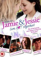 Jamie and Jessie Are Not Together 2011 movie nude scenes