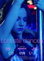 Lola Still Dances  2017 movie nude scenes