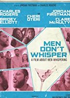 Men Don't Whisper 2017 movie nude scenes