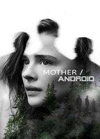 Mother/Android 2021 movie nude scenes