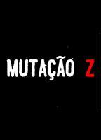 Mutação Z 2016 movie nude scenes