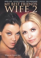 My Best Friend's Wife 2 2005 movie nude scenes