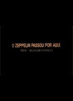 O Zeppelin Passou Por Aqui 1993 movie nude scenes