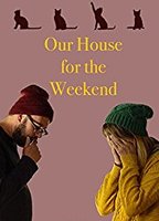 Our House For the Weekend 2017 movie nude scenes