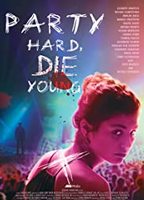 Party Hard Die Young 2018 movie nude scenes