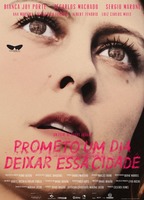 Prometo Um Dia Deixar Essa Cidade 2014 movie nude scenes