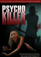 Psycho Killer Bloodbath 2011 movie nude scenes