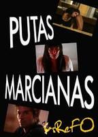 Putas Marcianas 2011 movie nude scenes