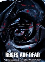 Roses Are Dead 2010 movie nude scenes