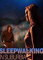 Sleepwalking in Suburbia 2017 movie nude scenes