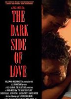 The Dark Side of Love (2012) Nude Scenes