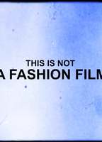 This Is Not a Fashion Film  2012 movie nude scenes