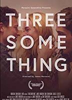 Threesomething Nude Scenes