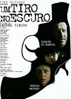 Um Tiro no Escuro 2005 movie nude scenes