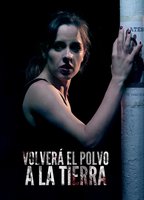 Volverá El Polvo a La Tierra 2017 movie nude scenes