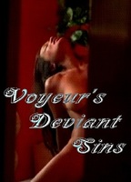 Voyeur's Deviant Sins (2010) Nude Scenes