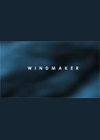 Windmaker 2007 movie nude scenes